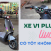 xe v1 plus livo có tốt không